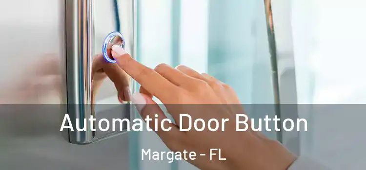 Automatic Door Button Margate - FL