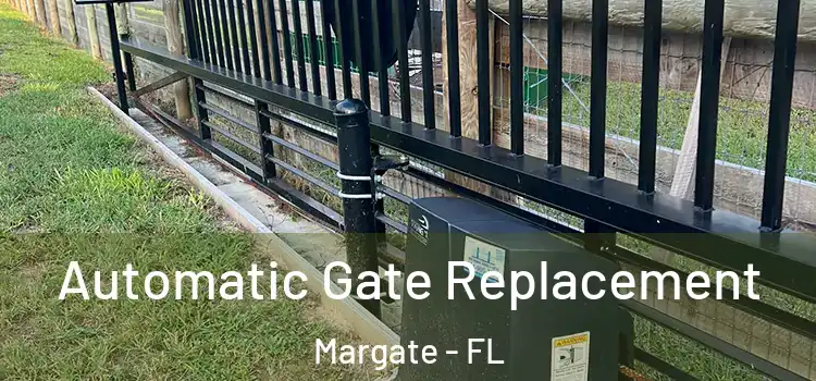 Automatic Gate Replacement Margate - FL
