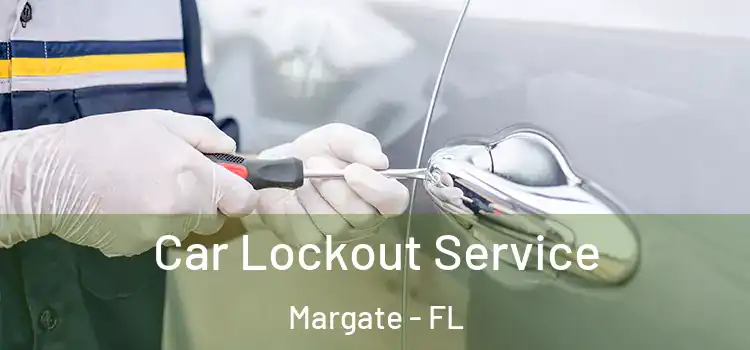  Car Lockout Service Margate - FL
