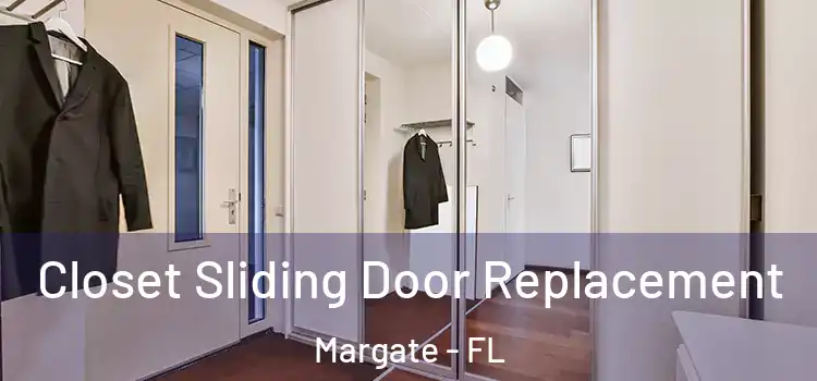  Closet Sliding Door Replacement Margate - FL