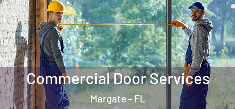 Commercial Door Services Margate - FL