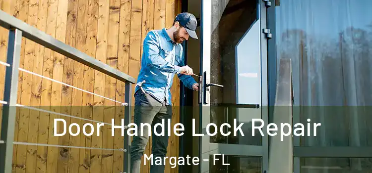  Door Handle Lock Repair Margate - FL