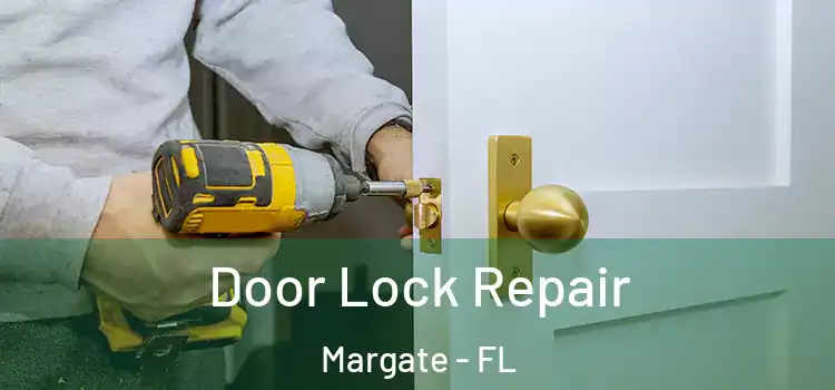  Door Lock Repair Margate - FL