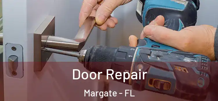 Door Repair Margate - FL