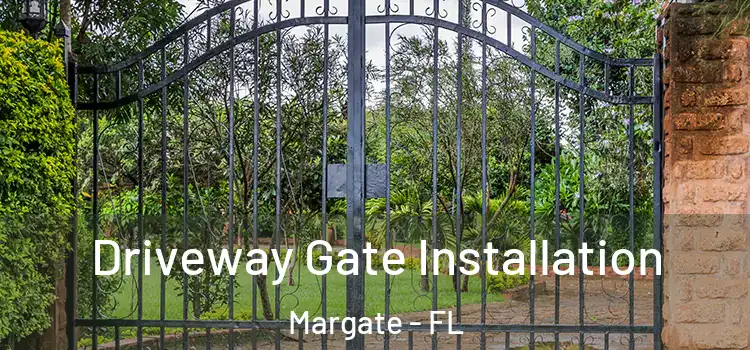 Driveway Gate Installation Margate - FL