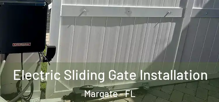  Electric Sliding Gate Installation Margate - FL