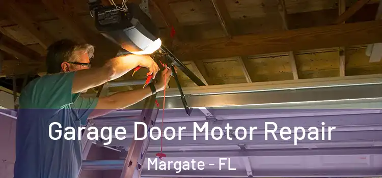  Garage Door Motor Repair Margate - FL