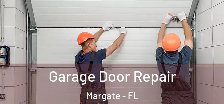  Garage Door Repair Margate - FL