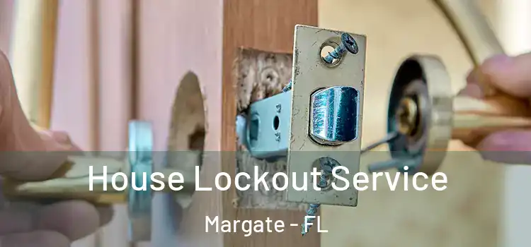  House Lockout Service Margate - FL