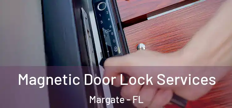  Magnetic Door Lock Services Margate - FL