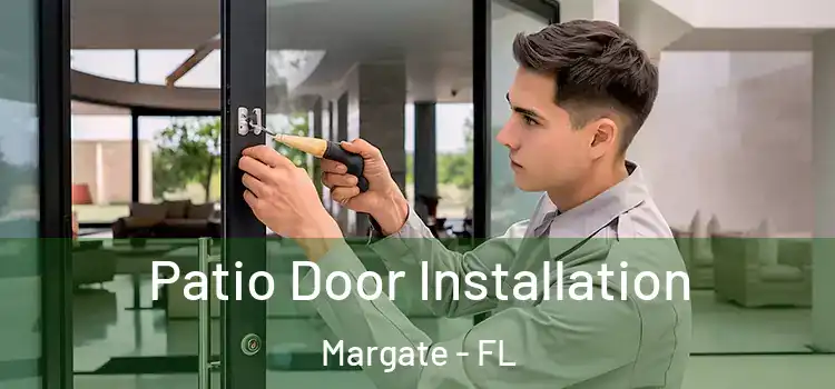  Patio Door Installation Margate - FL