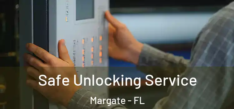  Safe Unlocking Service Margate - FL