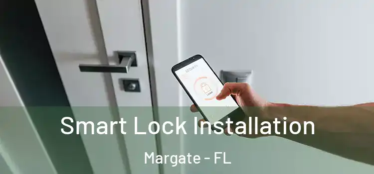  Smart Lock Installation Margate - FL